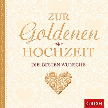 Geschenkbuch Zur goldenen Hochzeit die besten Wünsche
